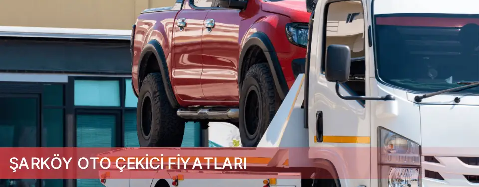 Şarköy İlçemi Oto Çekici Fiyatları